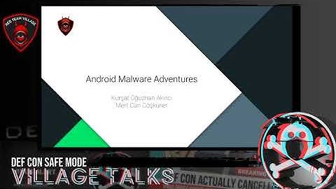 DEF CON Safe Mode Red Team Village  - Kürşat Akıncı, Mert Can Coşkuner -Android Malware Adventures