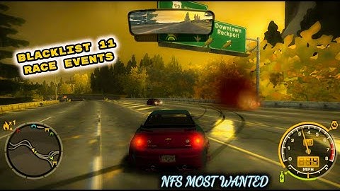 NEED FOR SPEED : MOST WANTED (NFS MW 2005) - BLACKLIST 11 RACE EVENTS (PART 1)