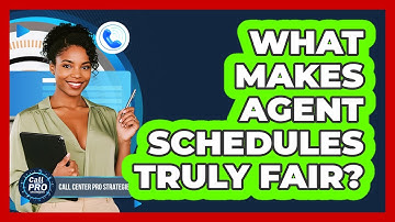 What Makes Agent Schedules Truly Fair?