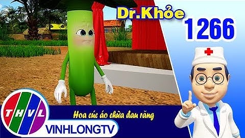 Dr. Khỏe - Tập 1266: Hoa cúc áo chữa đau răng |THVL