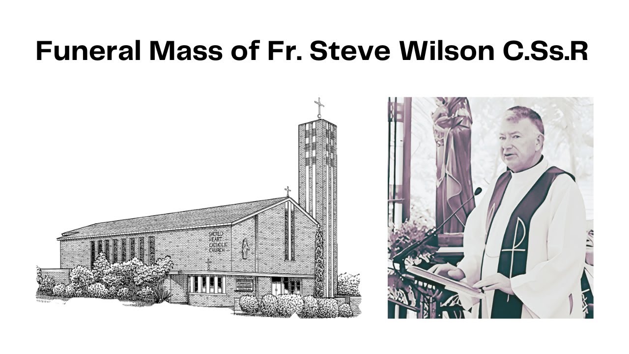 Funeral Mass of Fr. Steve Wilson - May 22, 2023 - YouTube