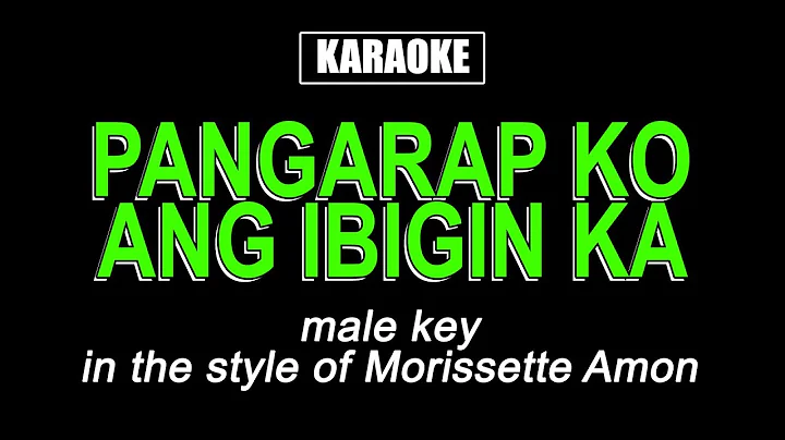 Karaoke - Pangarap Ko Ang Ibigin Ka (Male Key) - Morisette Amon