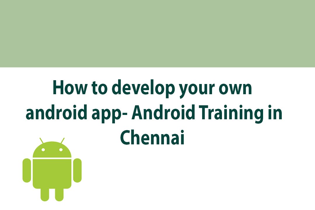 How to develop your own android app- Android Training in Chennai - YouTube