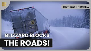 Blizzard Blocks Roads - Highway Thru Hell - Reality Drama