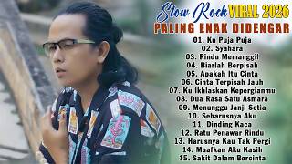 KU PUJA PUJA, SYAHARA - Kumpulan Lagu Slow Rock Hits Terbaik 2026 Enak Didengar