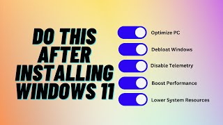 Do This After Installing Windows 11