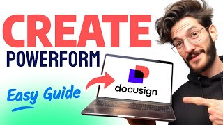How to CREATE A POWERFORM in DocuSign (Step by Step)