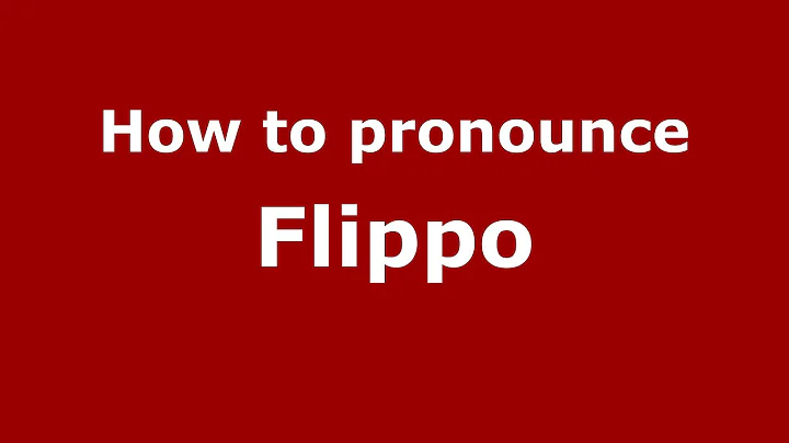 How to Pronounce Flippo - PronounceNames.c...