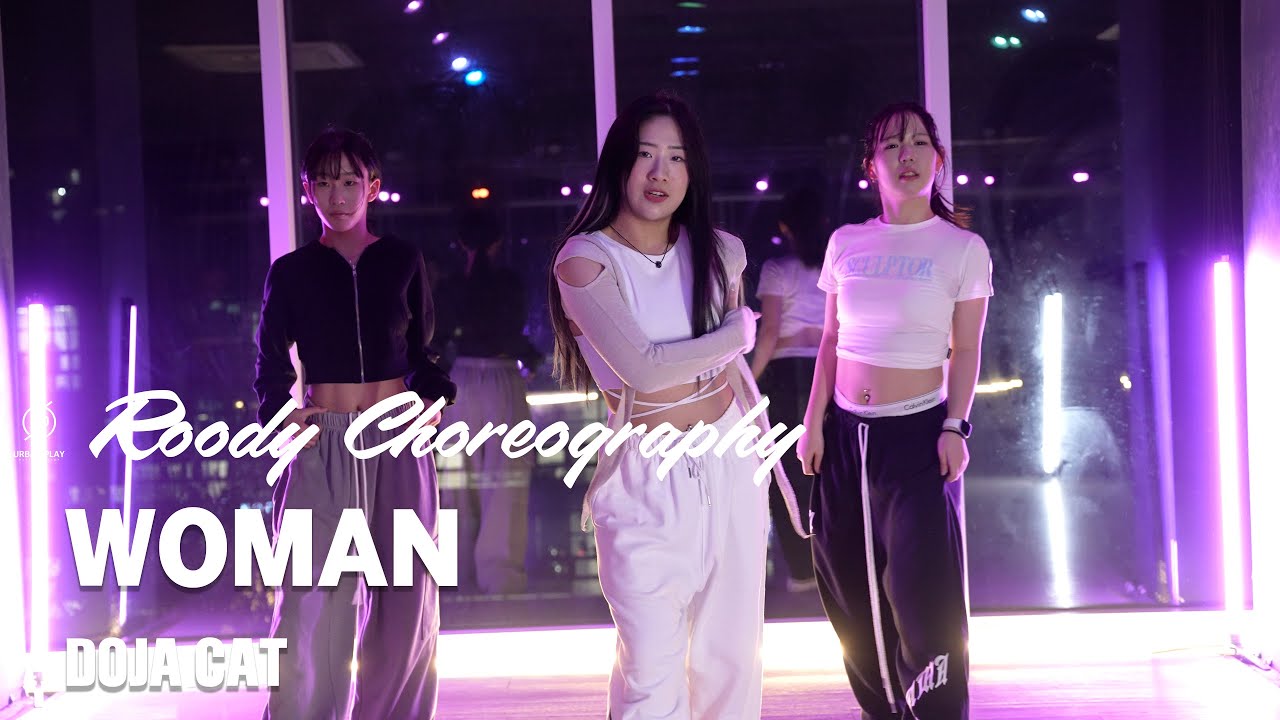 WOMAN - DOJA CAT / ROODY Choreography / Urban Play Dance Academy - YouTube