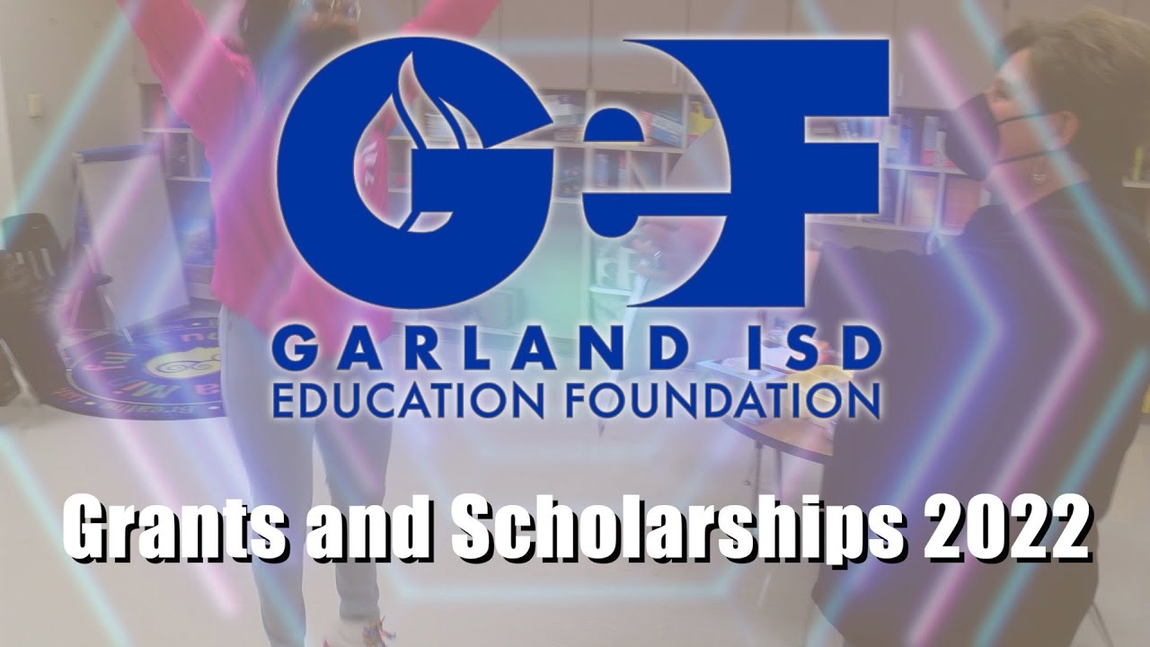 Garland ISD 2022 GEF Grants and Scholarships YouTube