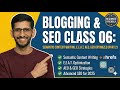 Blogging and SEO Class 6: Semantic Content Writing - EEAT - Part 2
