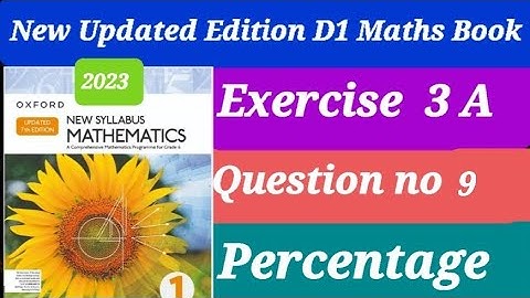 Exercise 3A Question no 9 || 2023 D1 new Updated edition Math || percentage