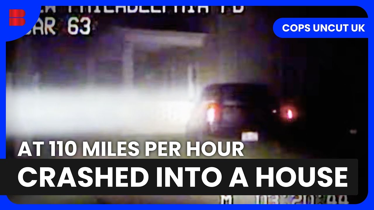 Driver Crashes Into House at 110 MPH After Chase | Cops Uncut UK - YouTube