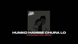 Humko Hamise Chura Lo (The Bangla Boy Remix) | Mohabbatein | Anurati Roy | Hip Hop/Trap Mix