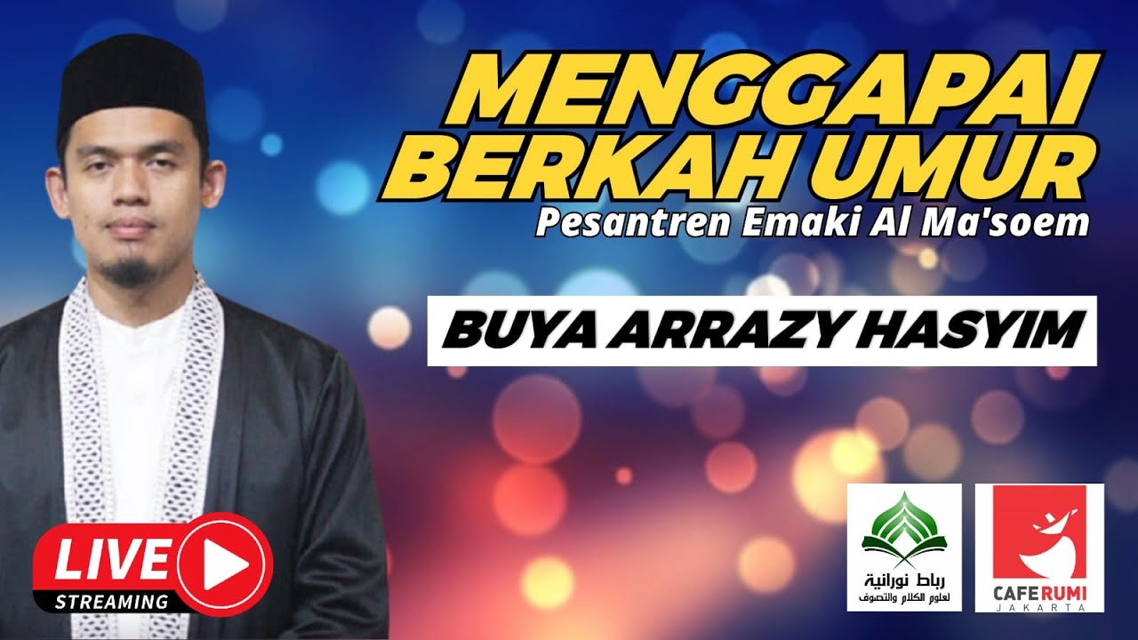 🔴[LIVE] MENGGAPAI BERKAH UMUR - BUYA DR. ARRAZY HASYIM, MA