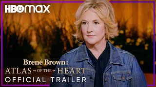 Brené Brown: Atlas of the Heart | Official Trailer | HBO Max