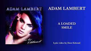 Adam Lambert - 07. A Loaded Smile (Lyrics)