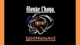 Amaru x Gringo Bamba - Blonde Chaya ( Noisetradamus Remix)
