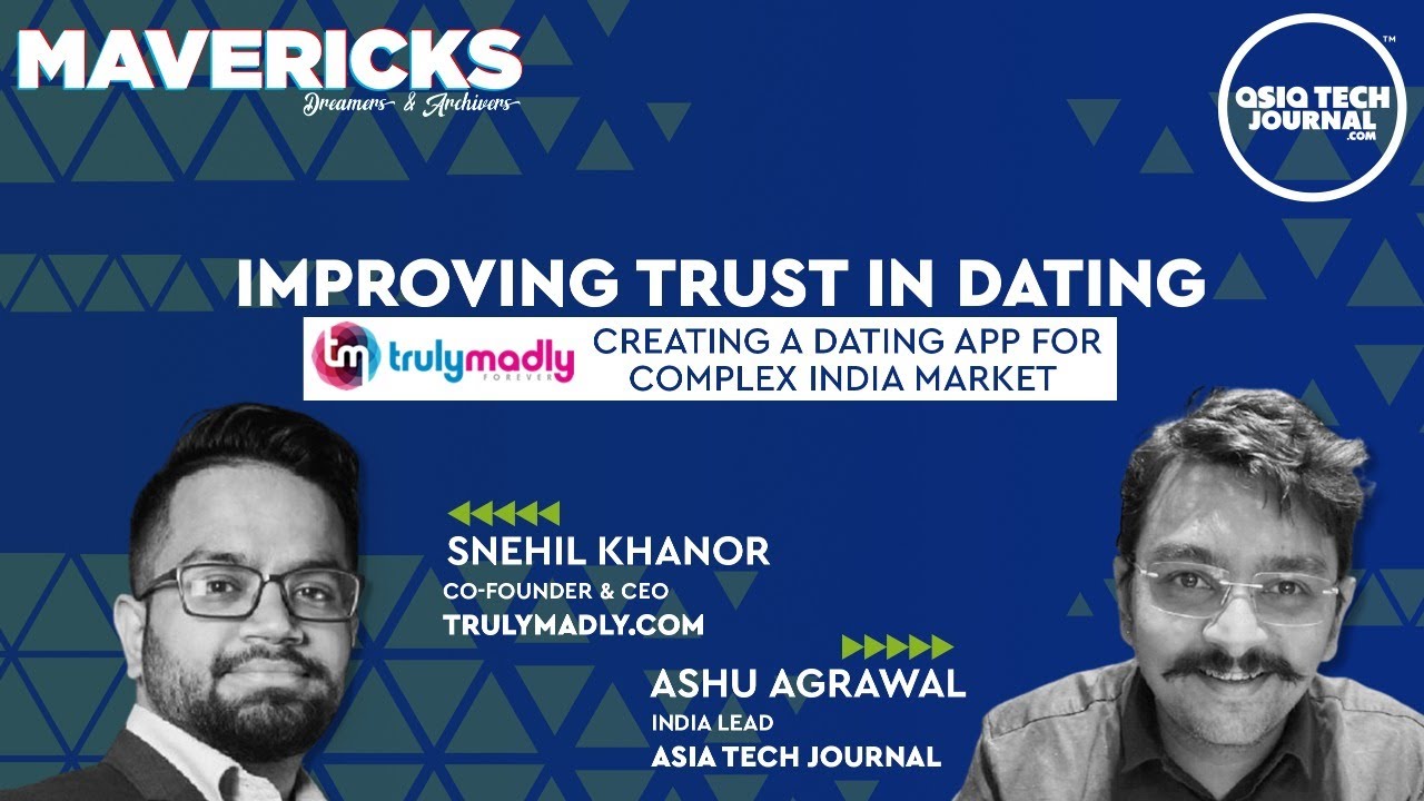 Improving the trust factor of Online Dating | Snehil Khanor | TrulyMadly | Ashu Agrawal
