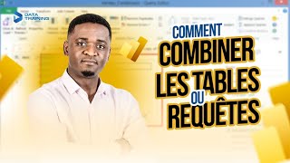 Comment combiner les tables ou requêtes dans Power BI