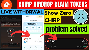 CHIRP Kage Airdrop Claim| Zero tokens Problem solved | Live Withdrawal