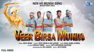 Veer Birsa Munda New Ho Munda Video Song 2023 New Adivasi Videosong Ft Akul Baba Doga 