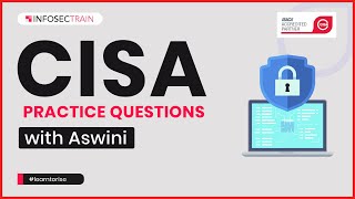 CISA Practice Questions with Aswini | InfosecTrain