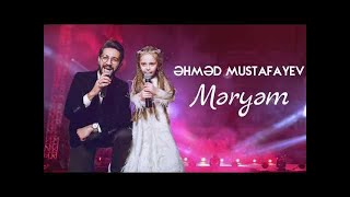 Ahmed Mustafayev – Məryəm | 2019 (Official Audio)