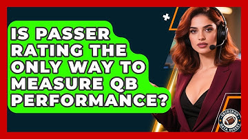 Is Passer Rating The Only Way To Measure QB Performance? - Gridiron Data Digest