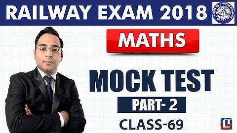 RRB | Railway ALP / Group D 2018 | Mock Test | Part 2 | Class-69 | Maths | 6 PM