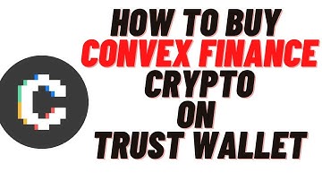 how to buy convex finance crypto on trust wallet,how to buy convex finance crypto on uniswap