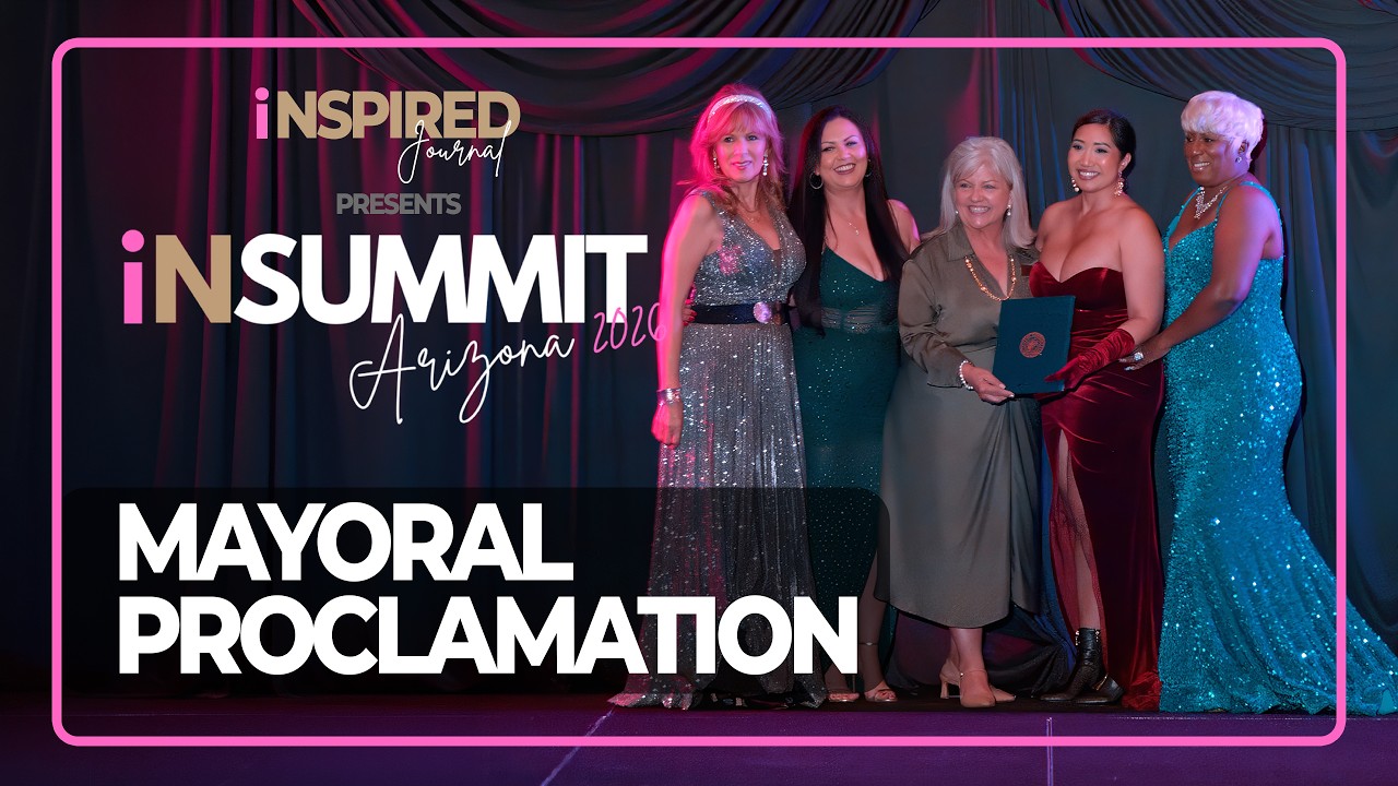 Mayoral Proclamation awarded to iNSPIRED Journal in Scottsdale Arizona -  iNSUMMIT 2026