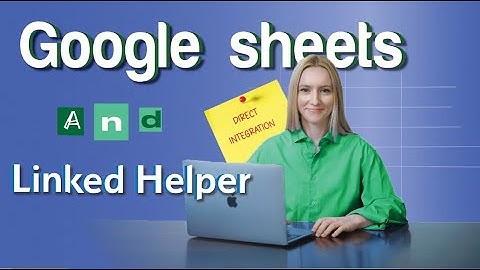 Seamless Integration: Linked Helper to Google Sheets