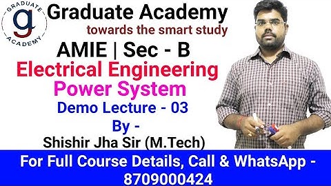 AMIE Lecture for Power System Demo - 3 | Electrical Engineering | Sec - B | 8709000424