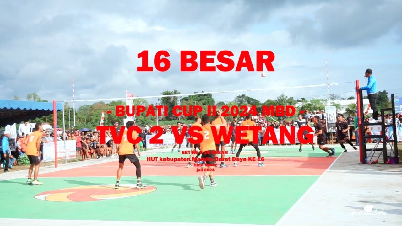 LAGA PANAS 16 BESAR BOLA VOLI - TVC 2 VS WETANG - TURNAMEN BUPATI CUP II 2024 MBD
