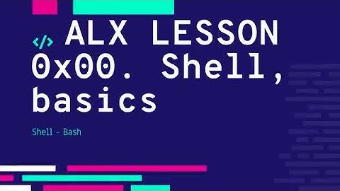 0x00 Shell basics explain commands and practice with tasks | Alx بالعربي