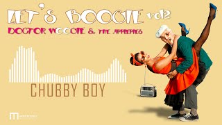 CHUBBY BOY - Doctor Woogie & the Applepies - Let’s boogie vol 2