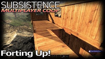 Forting Up! | Subsistence COOP Multiplayer Gameplay | EP 3