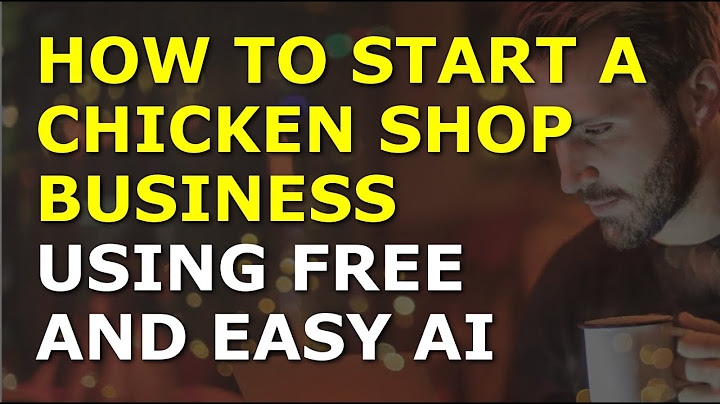 How to Start a Chicken Shop Business Using Free AI | Complete and Easy to Follow Guide