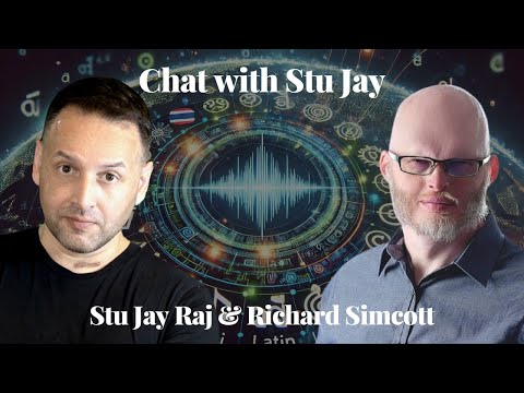 Chat with Stu Jay - Stu Jay Raj & Richard Simcott @Stuart Jay Raj @Richard Simcott