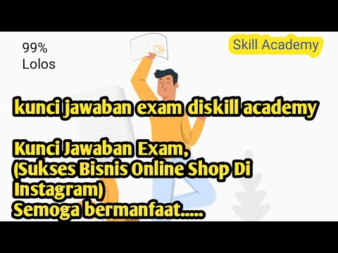 Kunci Jawaban Exam Diskill Academy Sukses Bisnis Online Shop Di Instagram Youtube