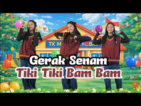 Gerak Senam Tiki Tiki Bam Bam Tiki Tiki Bum (PAUD/TK)