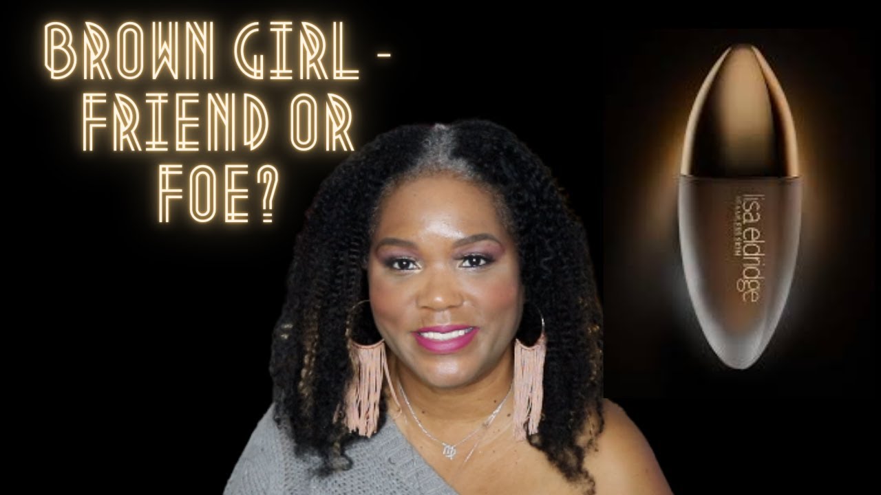 Lisa Eldridge Foundation   - Brown Girl FRIEND or FOE??