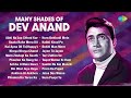 Many shades of dev anand  abhi na jao chhod kar  gaata rahe mera dil  hai apna dil to aawara