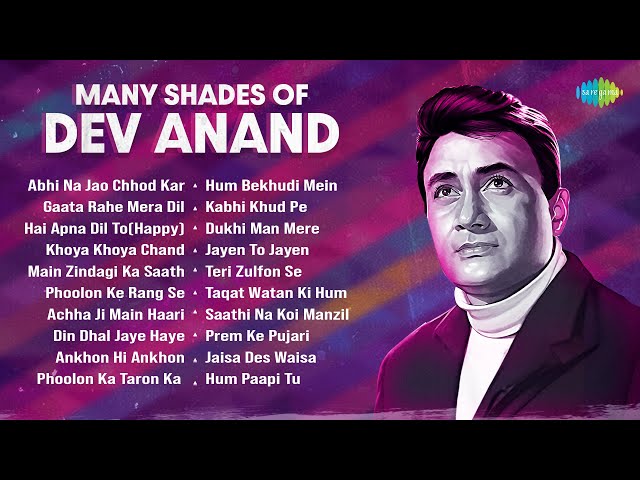 Many Shades Of Dev Anand | Abhi Na Jao Chhod Kar | Gaata Rahe Mera Dil | Hai Apna Dil To Aawara class=