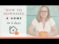 How to Downsize a Home in 5 Days