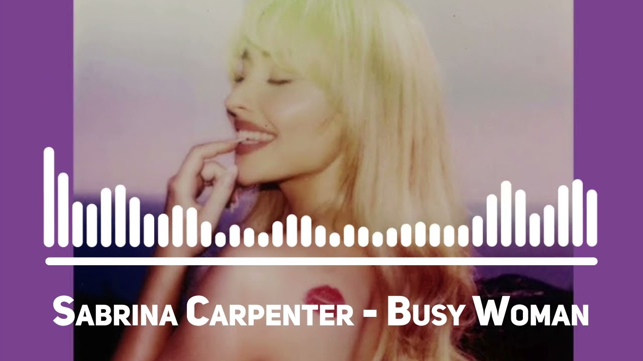 Sabrina Carpenter - Busy Woman