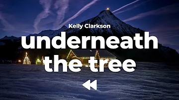 Kelly Clarkson - Underneath The Tree | Lyrics