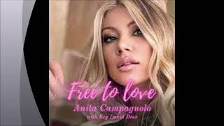 Anita Campagnolo & Rey David Diaz - Free to Love
