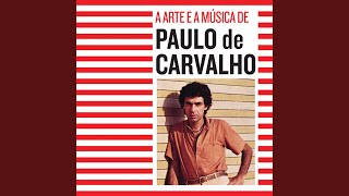 Video thumbnail of "Paulo de Carvalho - Quando Um Homem Quiser"